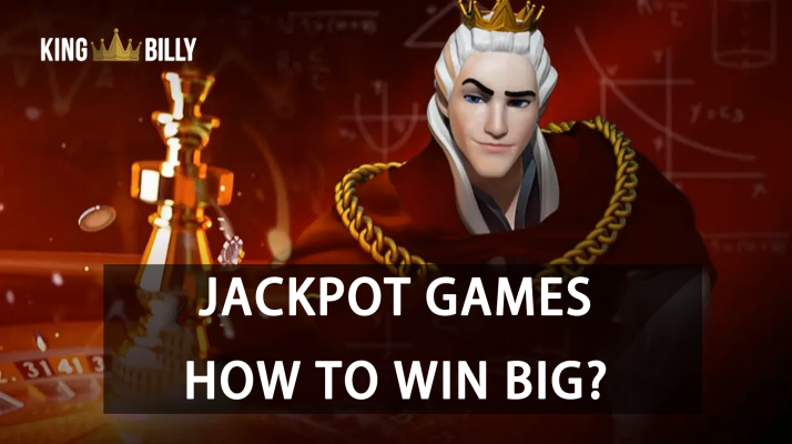 Jackpot Games at King Billy Casino-How to Win Big