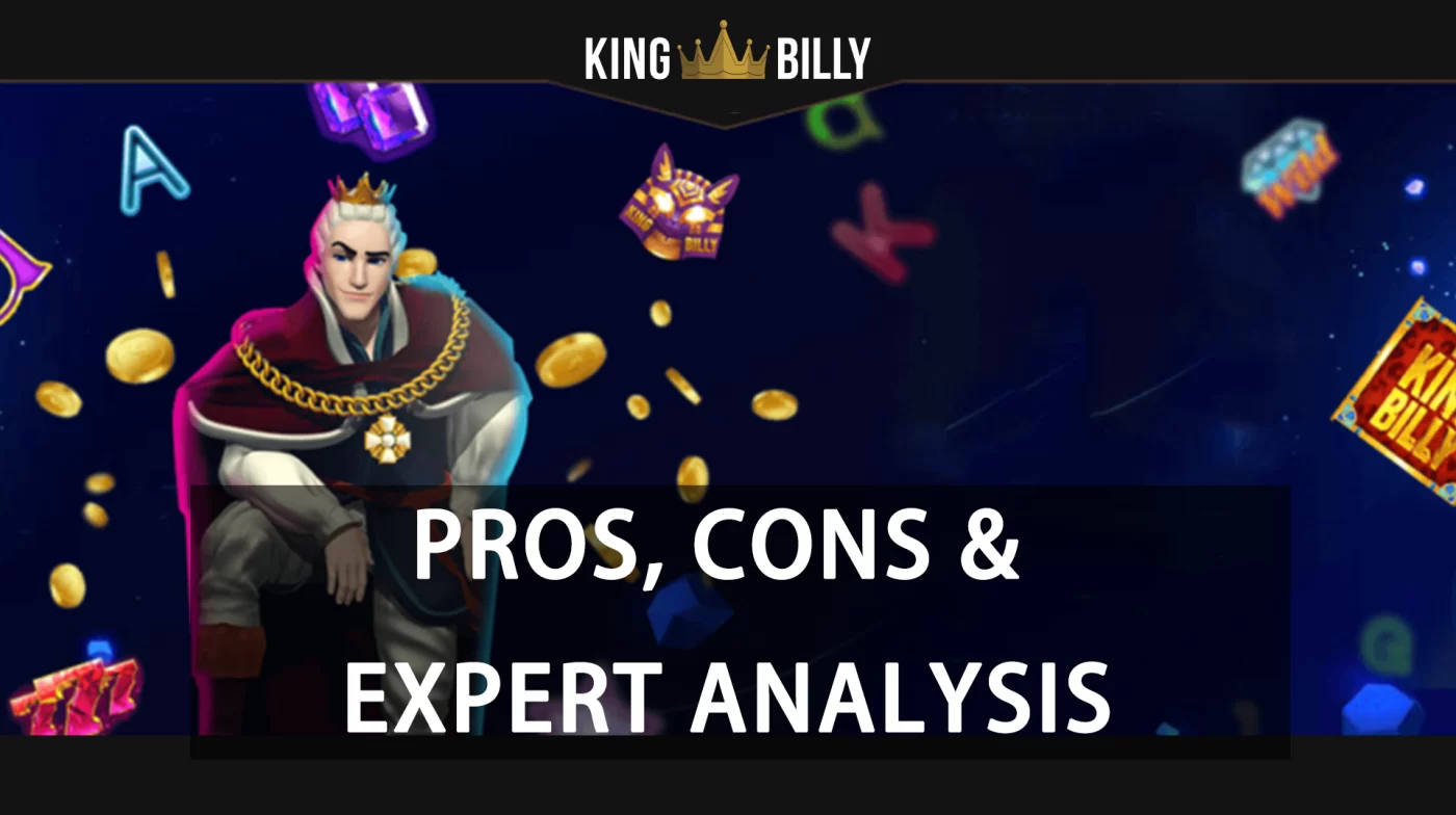 King Billy Casino Pros, Cons & Expert Analysis